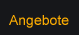 Angebote